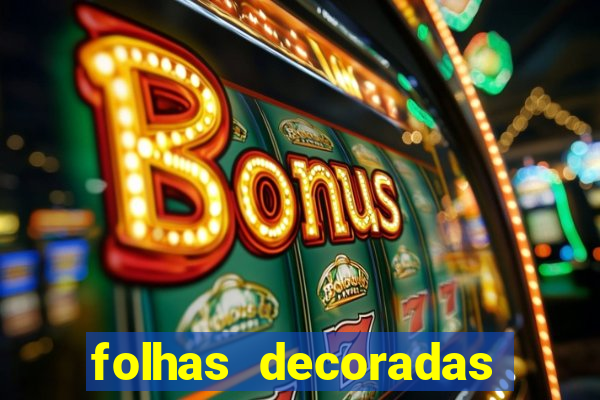 folhas decoradas para imprimir